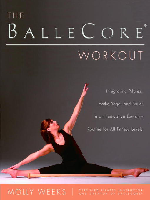 Title details for The BalleCore(r) Workout by Molly Weeks - Wait list